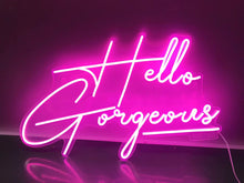 将图片加载到图库查看器，Hello Gorgeous Neon Sign